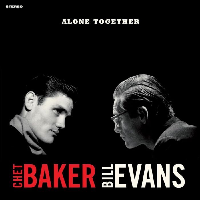 BAKER,CHET & BILL EVANS - ALONE TOGETHER (LIMITED/CRYSTAL CLEAR VINYL)