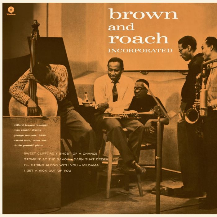 CLIFFORD BROWN & MAX ROACH - BROWN & ROACH INCORPORATED