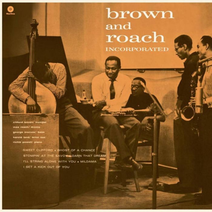 CLIFFORD BROWN & MAX ROACH - BROWN & ROACH INCORPORATED
