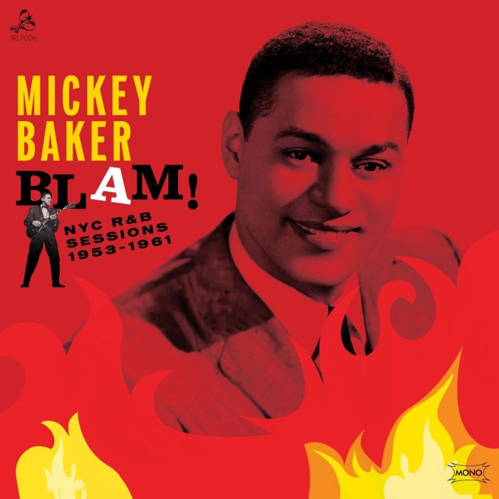 MICKEY BAKER - BLAM! THE NYC R&B SESSIONS (1953-1961)