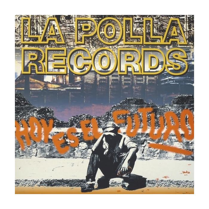 POLLA RECORDS - HOY ES EL FUTURO