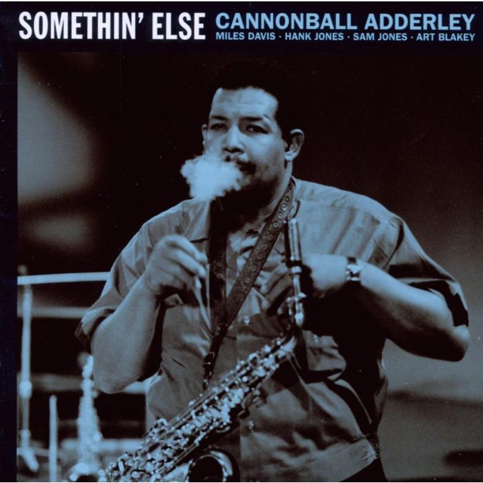 CANNONBALL ADDERLEY - SOMETHIN ELSE