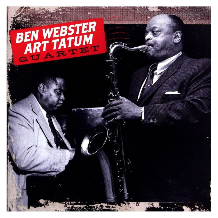 WEBSTER,BEN / TATUM,ART - BEN WEBSTER & ART TATUM QUARTET