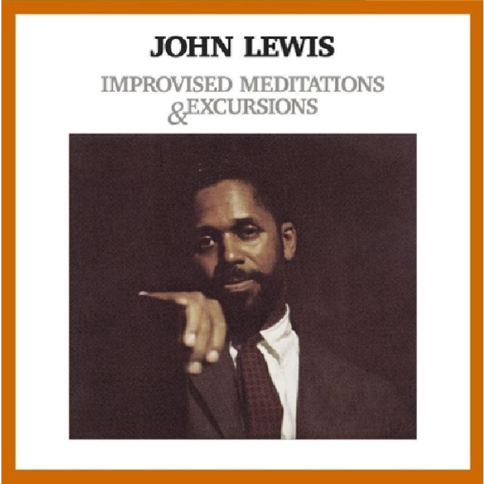 JOHN LEWIS - IMPROVISED MEDITATIONS & EXCURSIONS