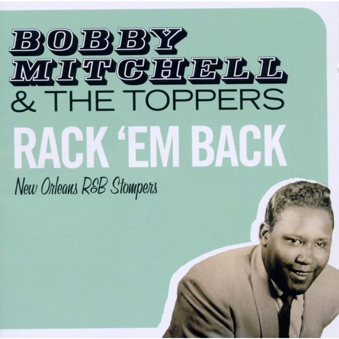 MITCHELL,BOBBY / TOPPERS - RACK EM BACK
