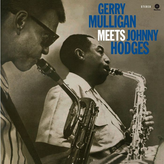 MULLIGAN,GERRY & HODGE,JOHNNY - GERRY MULLIGAN MEETS JOHNNY HODGES