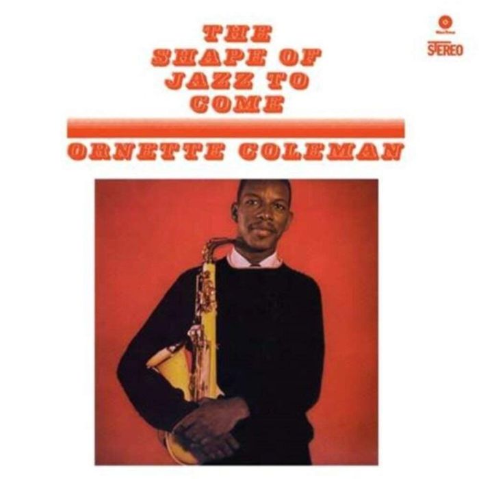 ORNETTE COLEMAN - SHAPE OF THE JAZZ TO COME