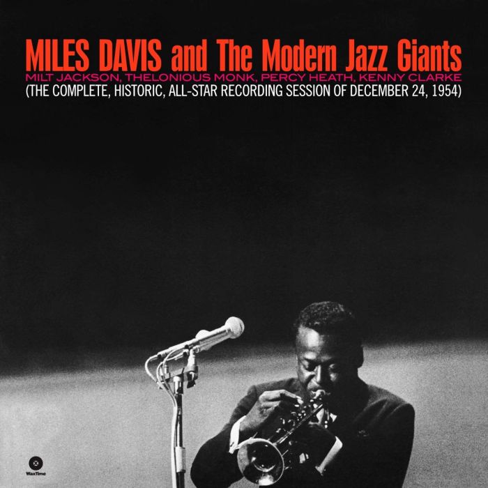 MILES; MODERN JAZZ GIANTS DAVIS - COMPLETE HISTORIC ALL STAR RECONDING DEC 24 1954