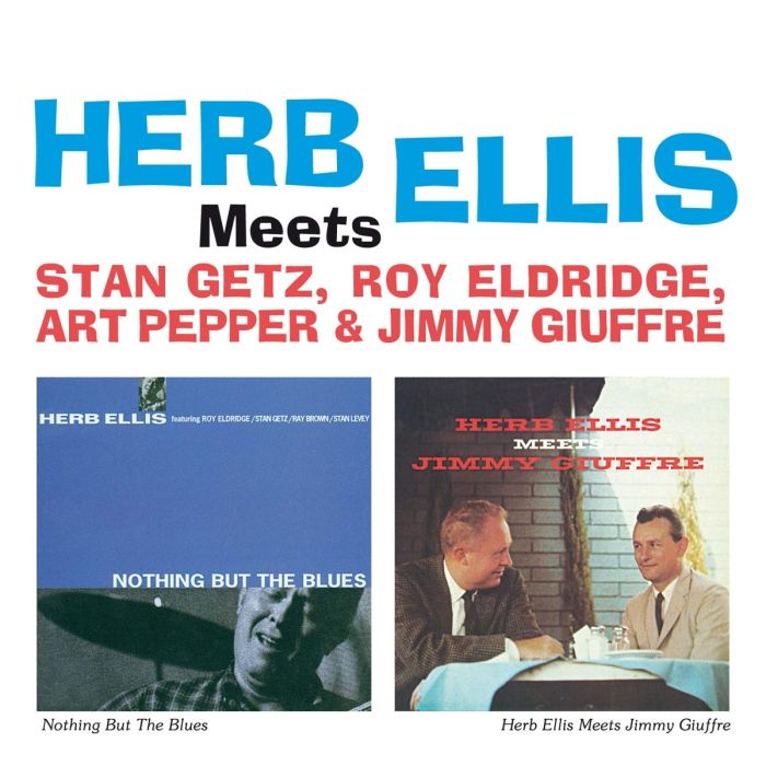 HERB ELLIS - MEETS GETZ ELDRIDGE PEPPER & GIUFFRE