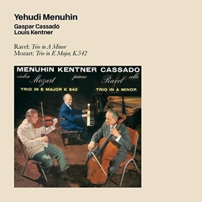 YEHUDI MENUHIN - RAVEL: TRIO IN A MINOR / MOZART: TRIO IN E MAJOR K542