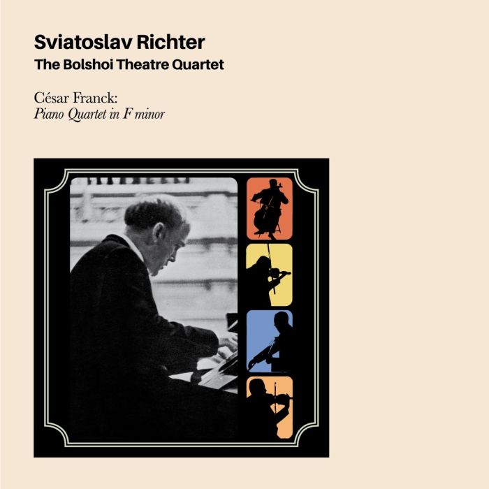 SVIATOSLAV RICHTER - BOLSHOI THEATRE QUARTET / CESAR FRANCK: PIANO QUARTET IN F MINOR