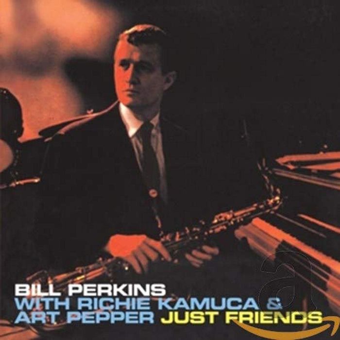PERKINS,BILL / KAMUKA,RICHIE / PEPPER,ART - JUST FRIENDS (4 BONUS TRACKS)
