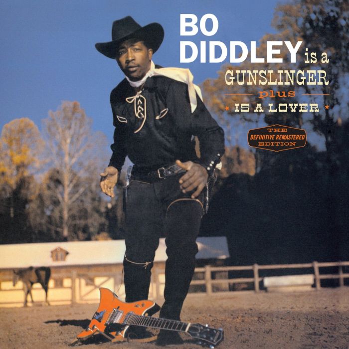 BO DIDDLEY - IS A GUNSLINGER / IS A LOVER