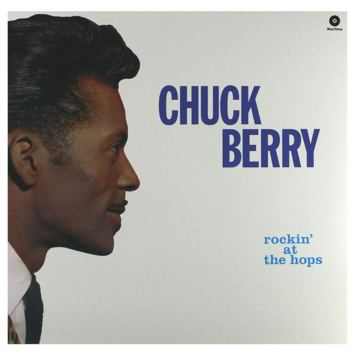 CHUCK BERRY - ROCKIN AT THE HOPS