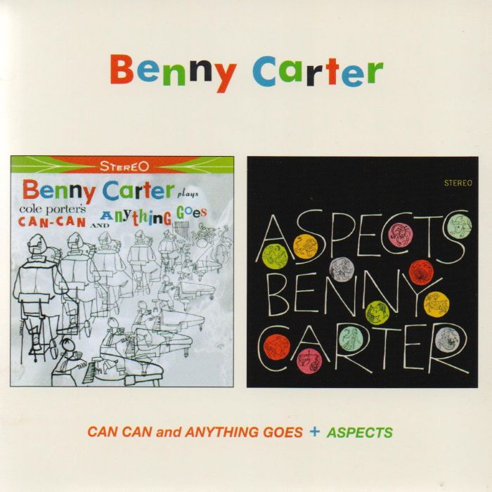 BENNY CARTER - CAN CAN / ANYTHING GOES / ASPECTS