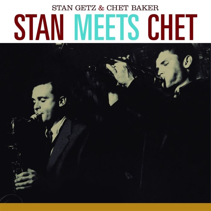 GETZ,STAN / BAKER,CHET - STAN MEETS CHET