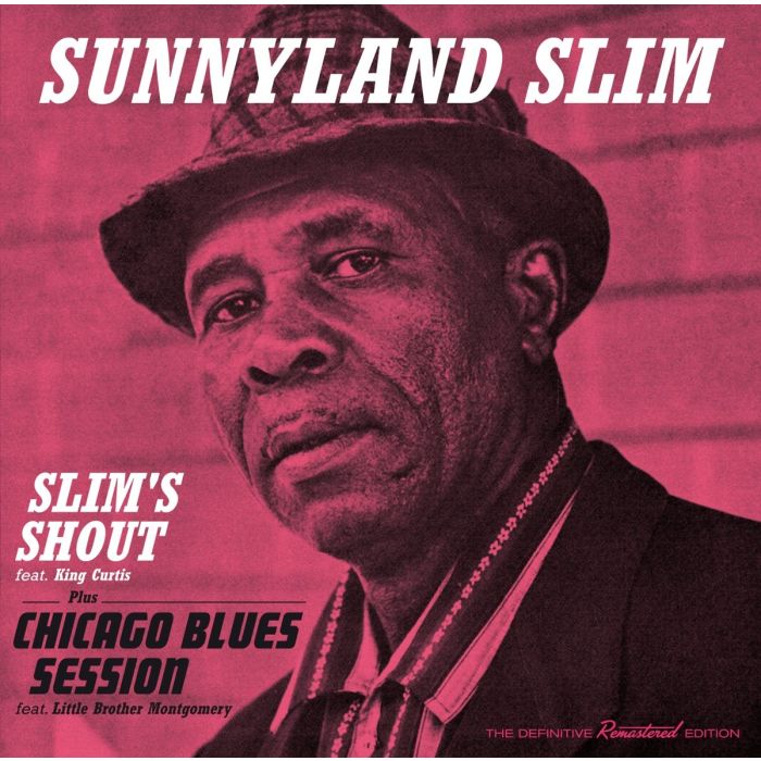 SUNNYLAND SLIM - SLIM'S SHOUT / CHICAGO BLUES SESSION