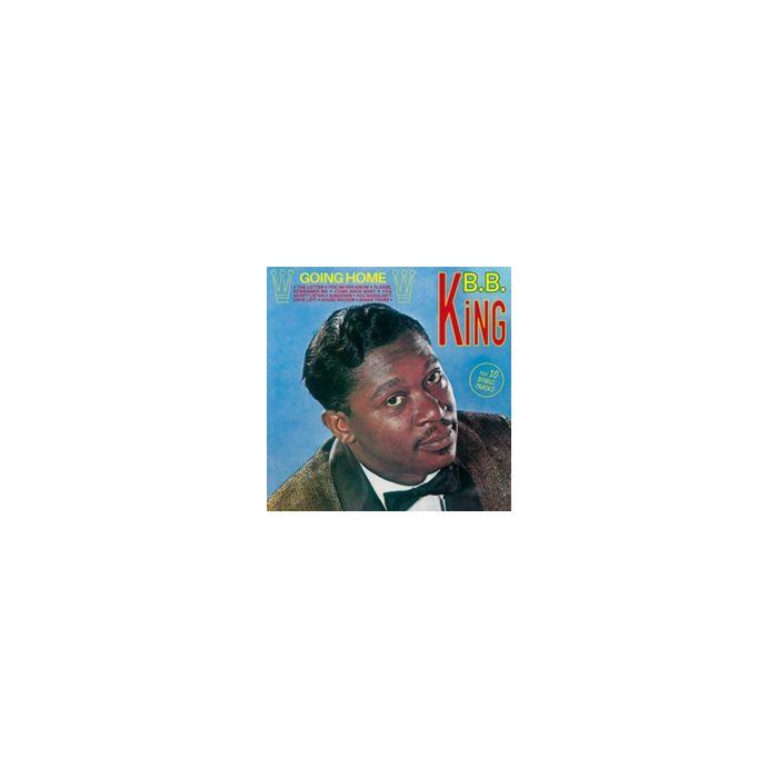 B.B. KING - GOIN HOME (10 BONUS TRACKS/REMASTERED)