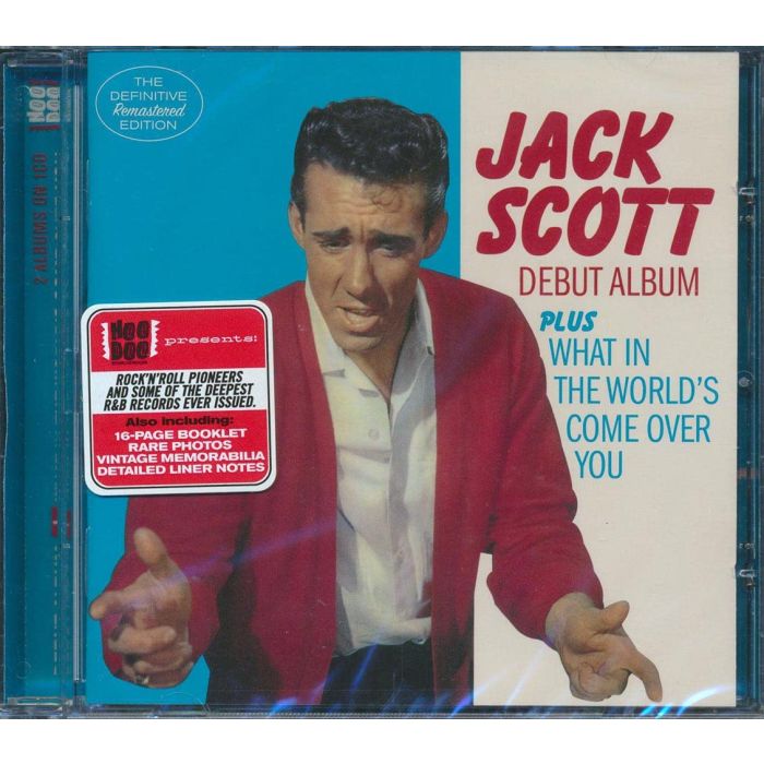 JACK SCOTT - JACK SCOTT / WHAT IN THE WORLD'S COME OVER YOU (6 BONUS TRACKS/RE