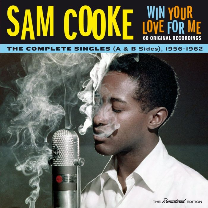 SAM COOKE - WIN YOUR LOVE FOR ME: COMPLETE SINGLES 1956-1962 - A & B SIDES (2