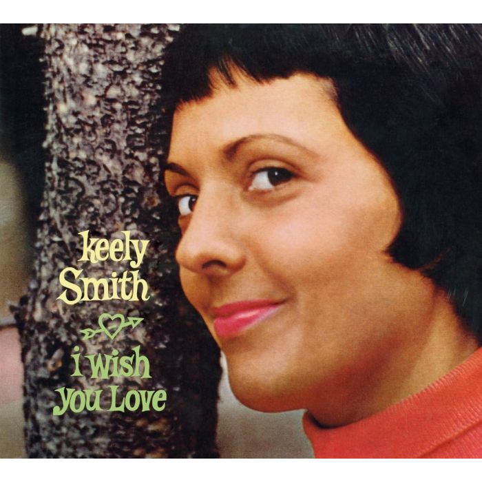 KEELY SMITH - I WISH YOU LOVE / SWINGIN PRETTY (LIMITED 24BIT REMASTER)