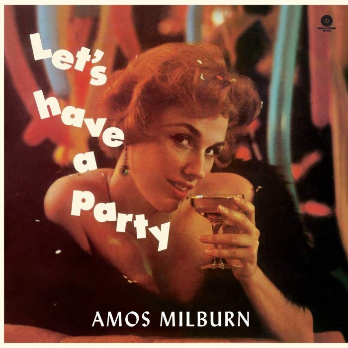 AMOS MILBURN - LET'S HAVE A PARTY (4 BONUS TRACKS/180G/DMM/COLLECTOR'S EDITION)