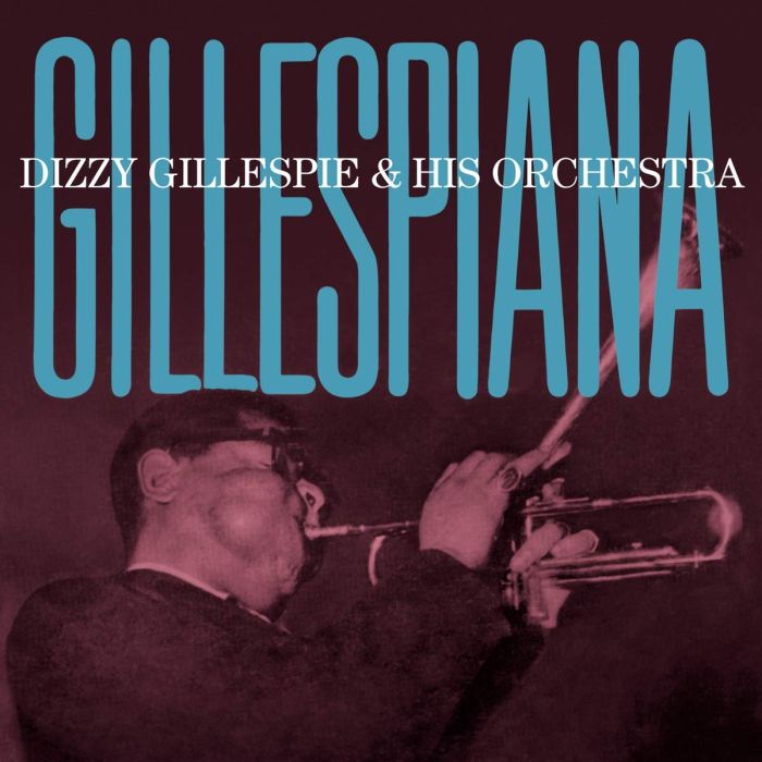GILLESPIE,DIZZY & HIS ORCHESTRA - GILLESPIANA + 4 BONUS TRACKS (24BIT REMASTER)