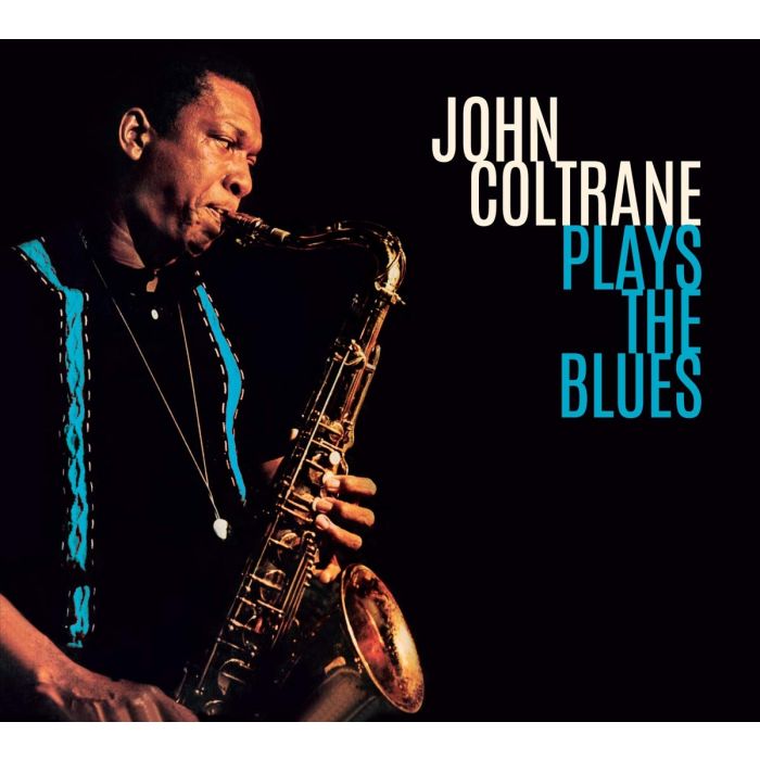 JOHN COLTRANE - PLAYS THE BLUES