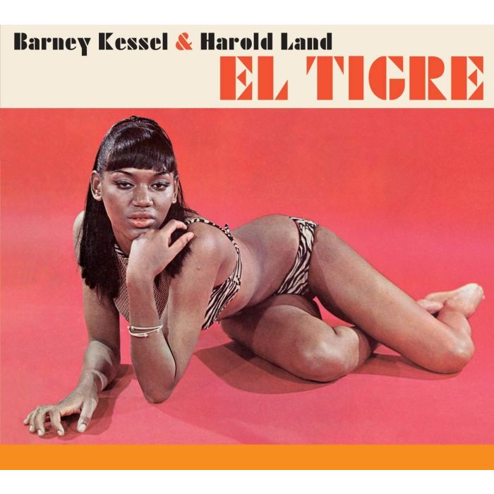 KESSEL,BARNEY & HAROLD LAND - EL TIGRE / BONUS ALBUM: TIME WILL TELL