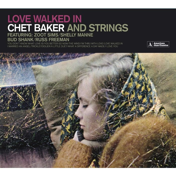 CHET BAKER - LOVED WALKED IN (CHET BAKER & STRINGS)