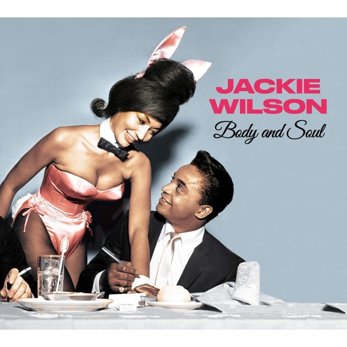 JACKIE WILSON - BODY & SOUL + YOU AIN'T HEARD NOTHIN' YET