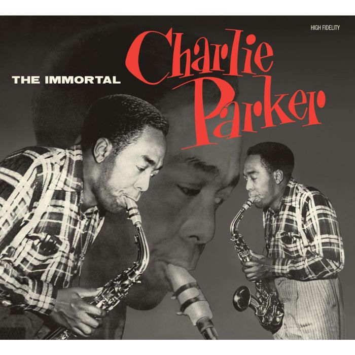 CHARLIE PARKER - IMMORTAL CHARLIE PARKER