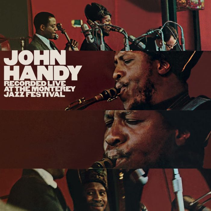 JOHN HANDY - RECORDED LIVE AT THE MONTEREY JAZZ FESTIVAL