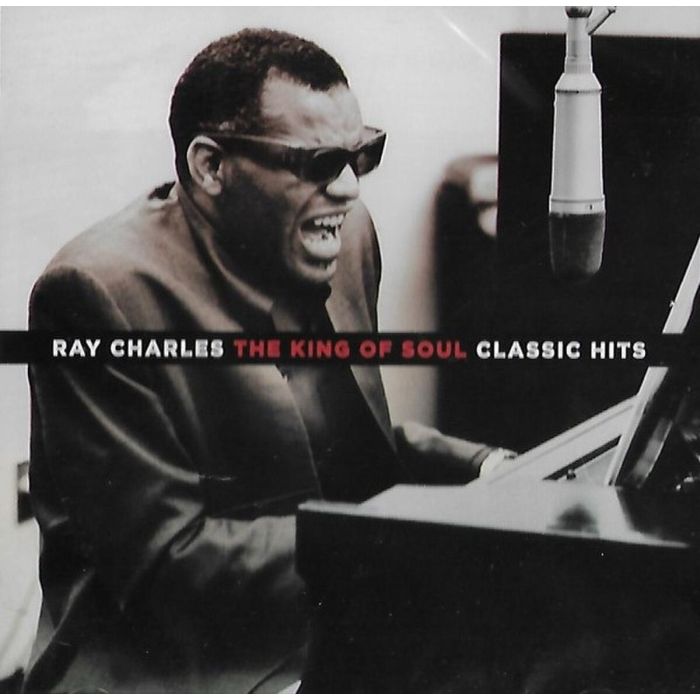 RAY CHARLES - KING OF SOUL. CLASSIC HITS