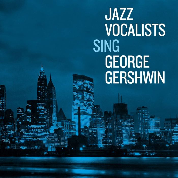 VARIOUS ARTISTS - JAZZ VOCALISTS SING GEORGE GERSHWIN