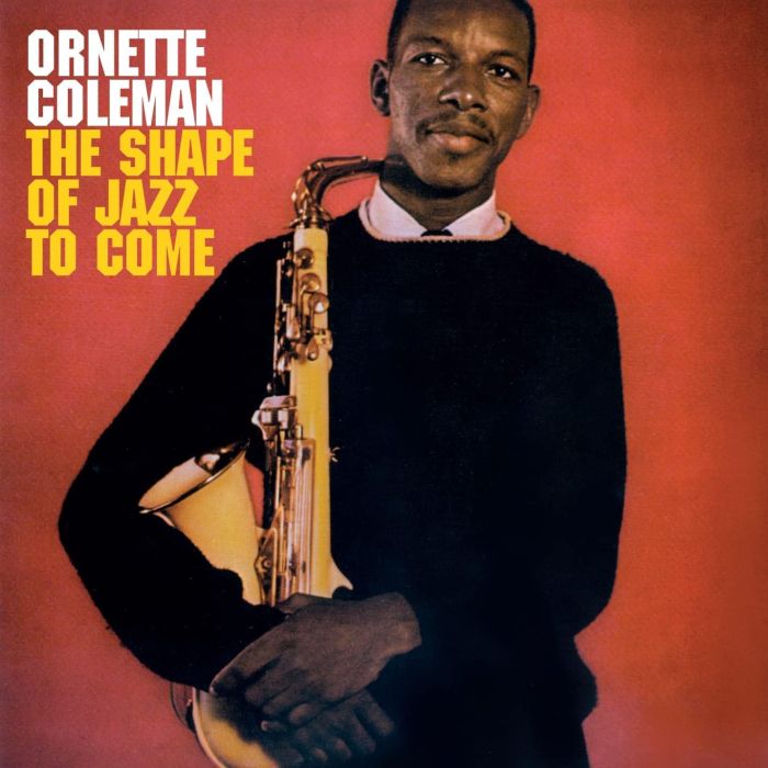 ORNETTE COLEMAN - SHAPE OF JAZZ TO COMEINCL