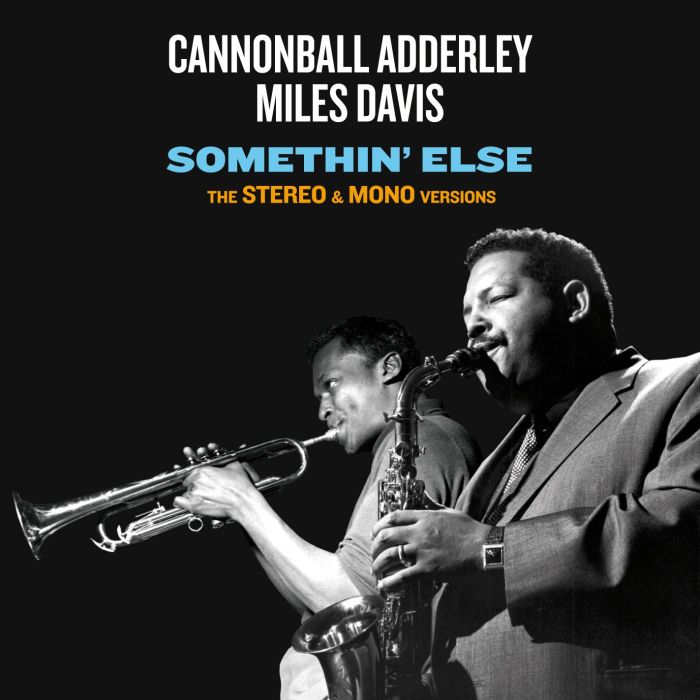 ADDERLEY,CANNONBALL & MILES DAVIS - SOMETHIN ELSE - THE STEREO & MONO ORIGINAL VERSIONS