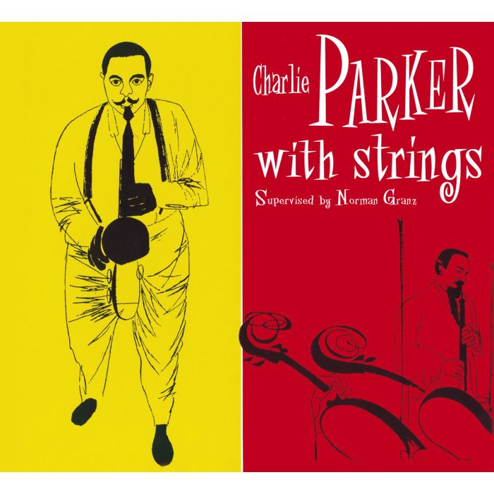 CHARLIE PARKER - CHARLIE PARKER WITH STRINGS