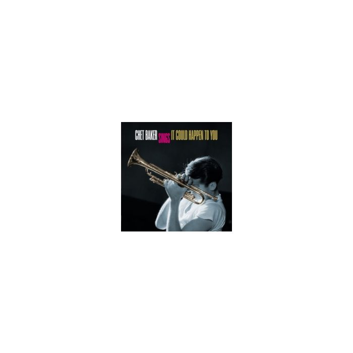 CHET BAKER - SINGS: IT COULD HAPPEN TO YOU