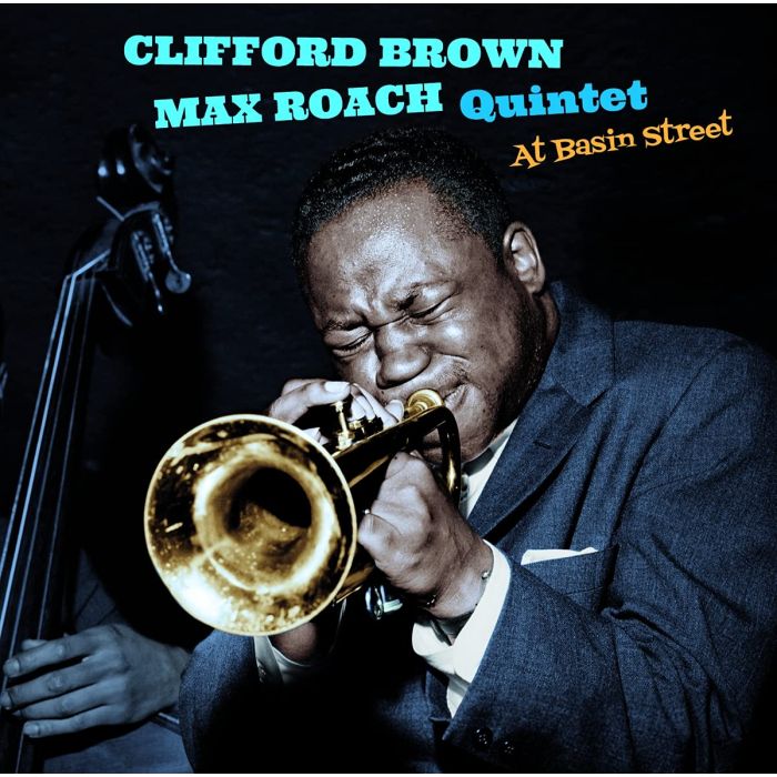 BROWN,CLIFFORD & MAX ROACH QUINTET - AT BASIN STREET