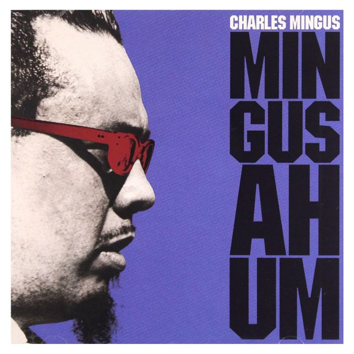 CHARLES MINGUS - MINGUS AH-UM