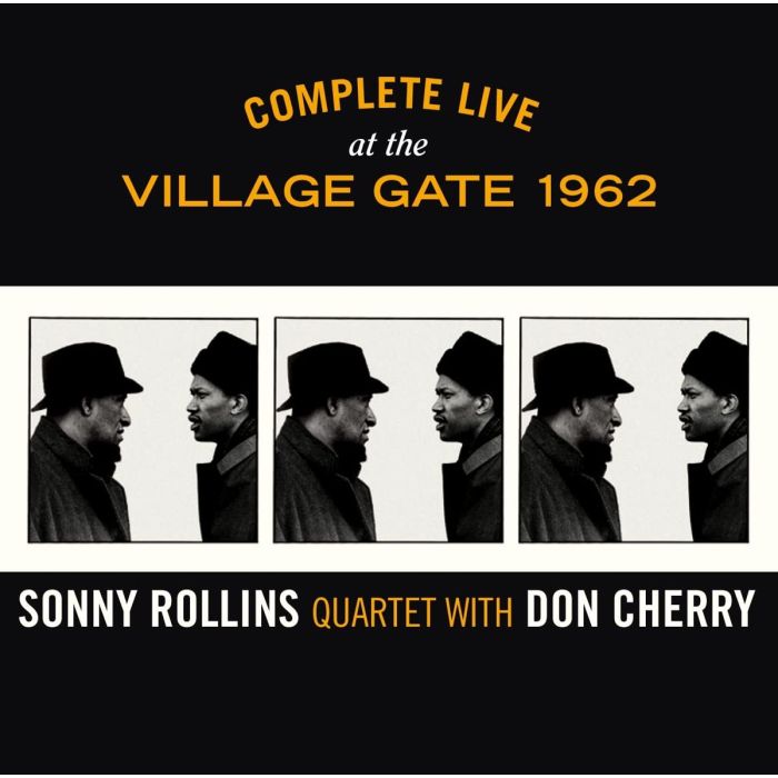 ROLLINS,SONNY QUARTET & DON CHERRY - COMPLETE LIVE AT THE VILLAGE GATE 1962