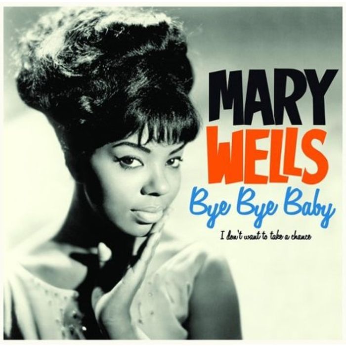MARY WELLS - BYE BYE BABY