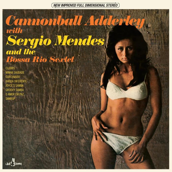 CANNONBALL ADDERLEY & SERGIO MENDES - AND THE BOSSA RIO SEXTET (LIMITED EDITION)