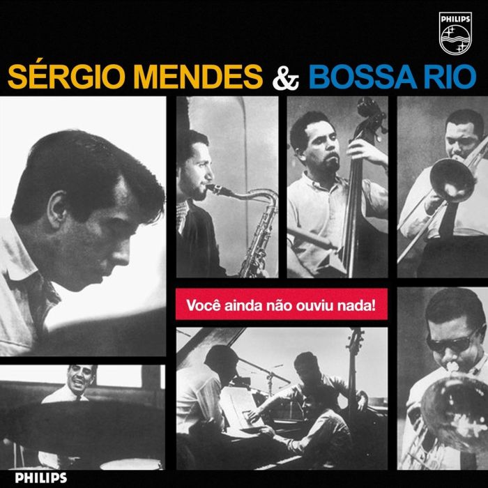 MENDES,SERGIO & BOSSA RIO - VOCE AINDA NAO OUVIU NADA
