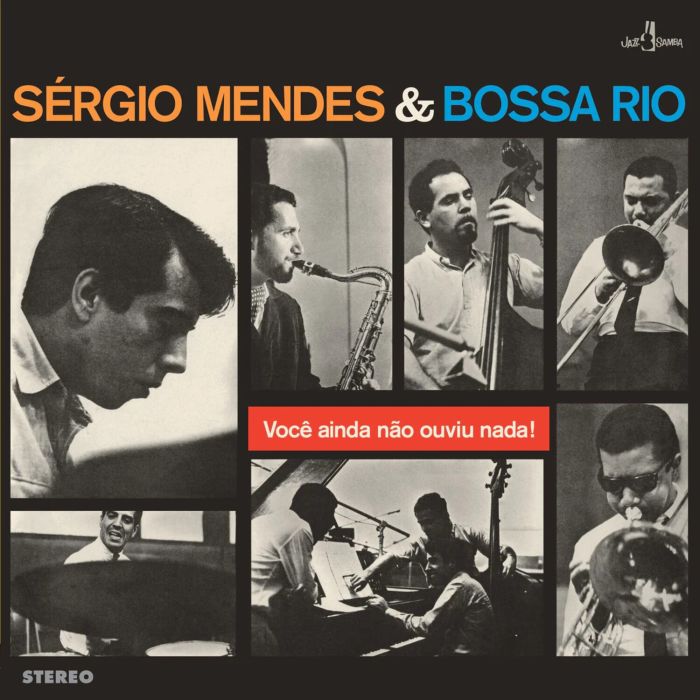 MENDES,SERGIO & BOSSA RIO - VOCE AINDA NAO OUVIU NADA