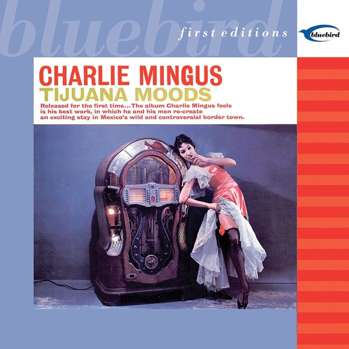 CHARLES MINGUS - TIJUANA MOODS