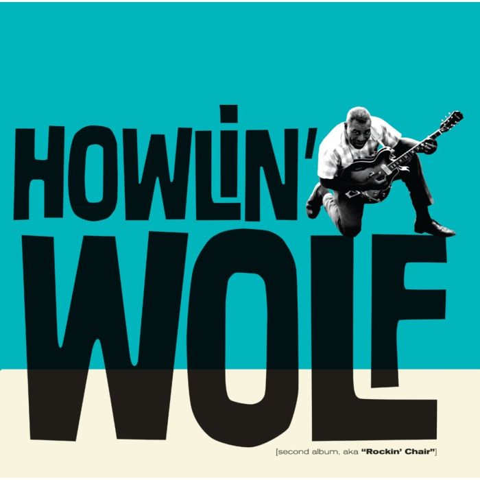 HOWLIN' WOLF - SECOND ALBUM, AKA ROCKIN' CHAIR (24BIT REMASTER/10 BONUS TRACKS/