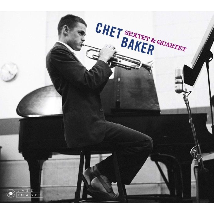 CHET BAKER - SEXTET & QUARTET + 6 BONUS TRACKS