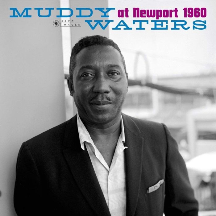 MUDDY WATERS - AT NEWPORT 1960 (180G VIRGIN VINYL/GATEFOLD/PHOTOGRAPHS BY WILLIA